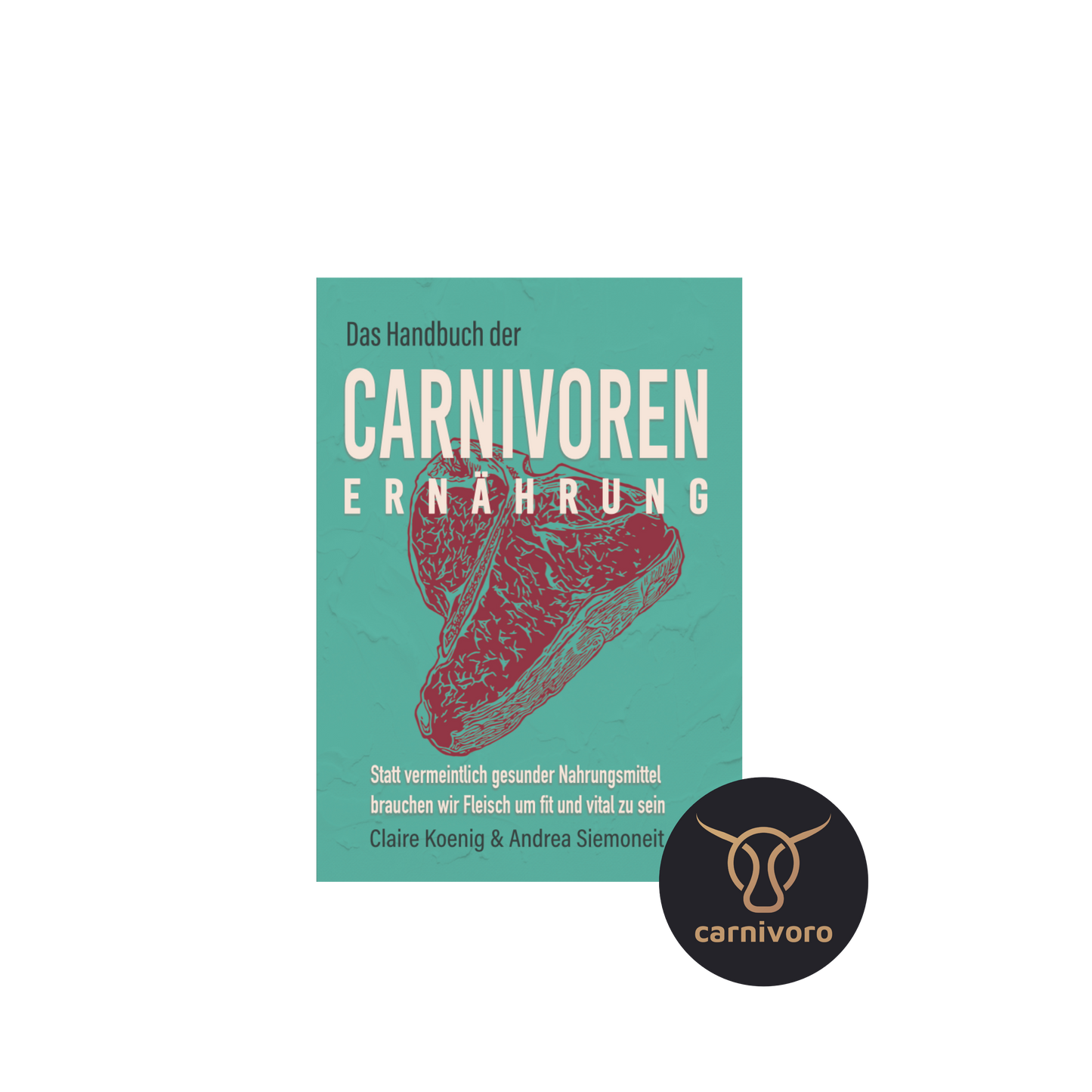 The Handbook of the Carnivore Diet (German)