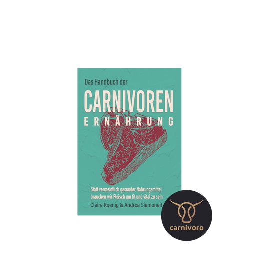 The Handbook of the Carnivore Diet (German)